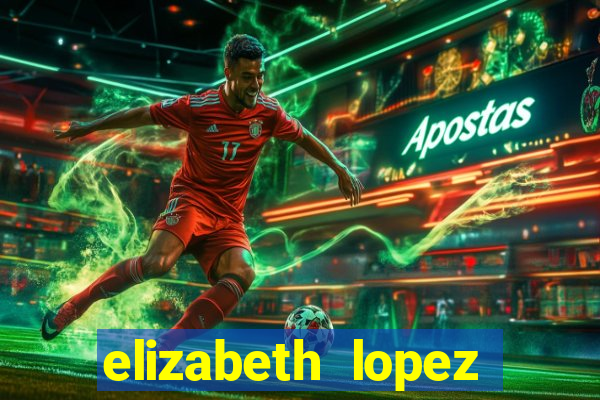 elizabeth lopez sanches nua